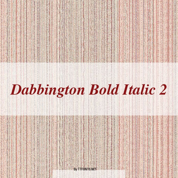 Dabbington Bold Italic 2 example